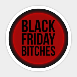 Black Friday Bitches Sticker